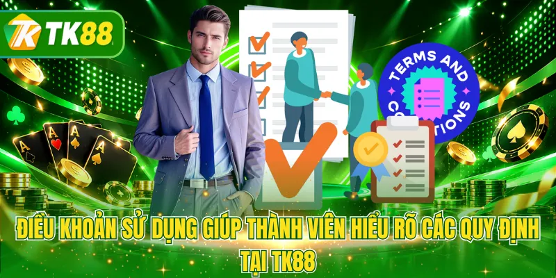 Điều khoản sử dụng giúp thành viên hiểu rõ các quy định tại TK88