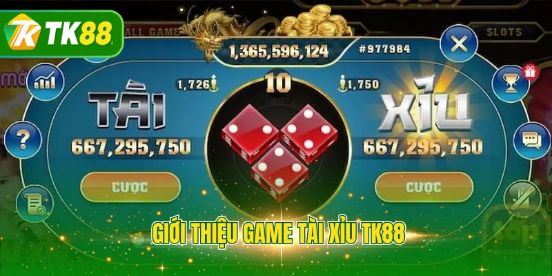 Giới thiệu game Tài Xỉu TK88