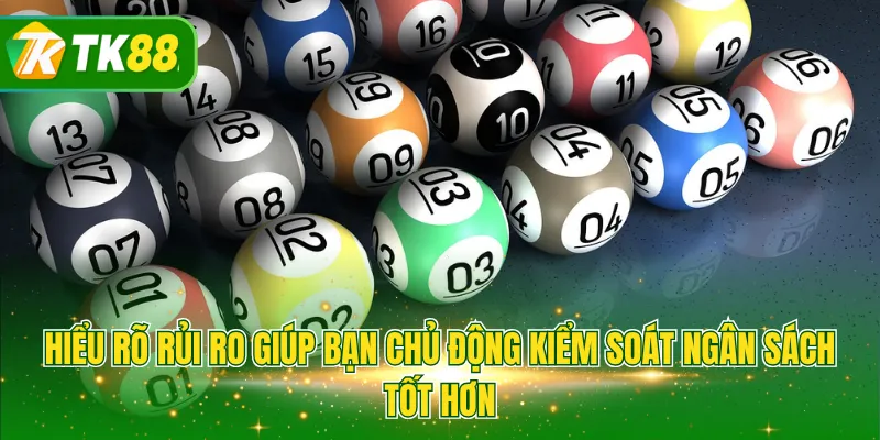 Hiểu rõ rủi ro giúp bạn chủ động kiểm soát ngân sách tốt hơn