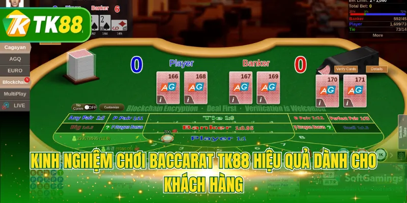 Kinh nghiệm chơi Baccarat TK88 hiệu quả dành cho khách hàng