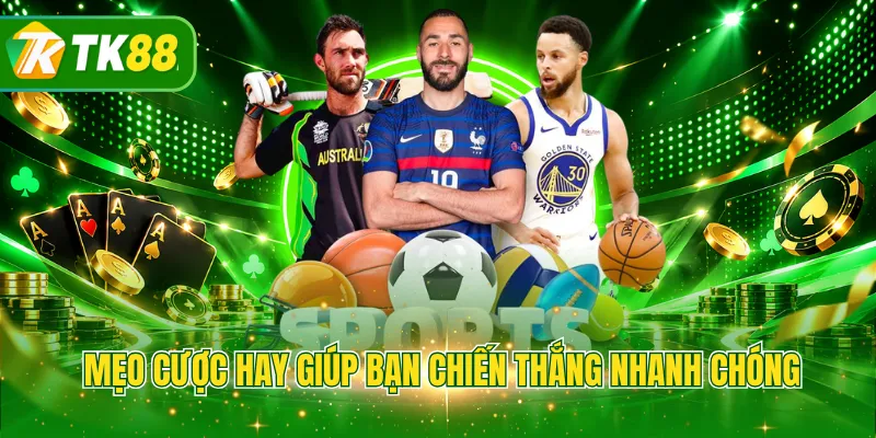 Mẹo cược hay giúp bạn chiến thắng nhanh chóng