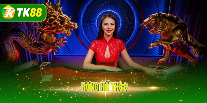 Rồng Hổ TK88