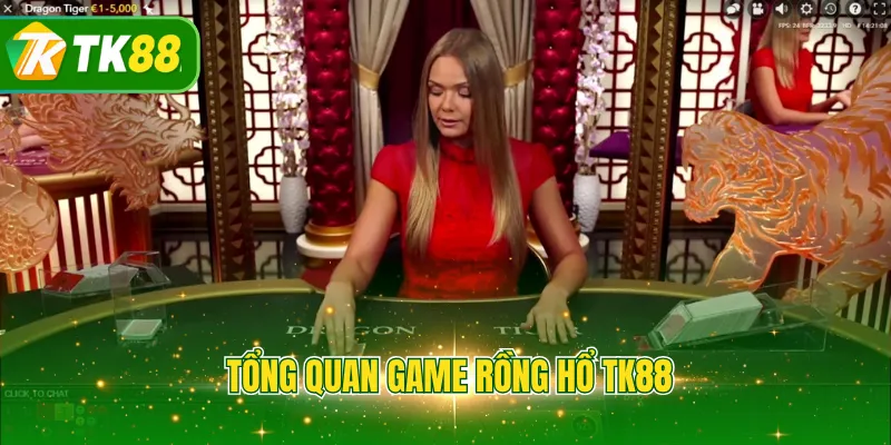 Tổng quan game Rồng Hổ TK88