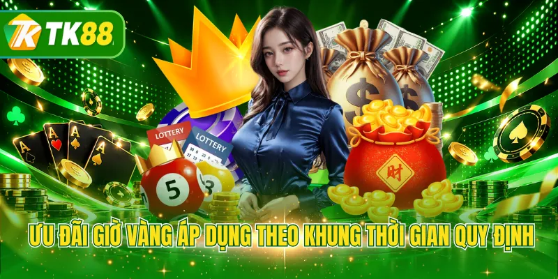 Ưu đãi giờ vàng áp dụng theo khung thời gian quy định